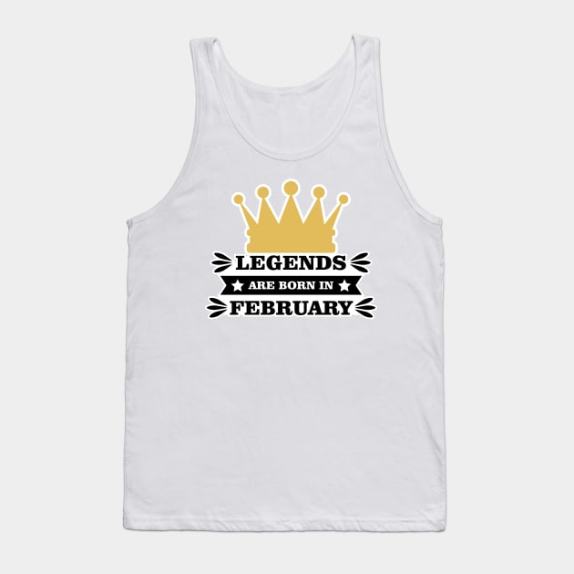 Legends are born in February Tank Top by DesignWood Atelier